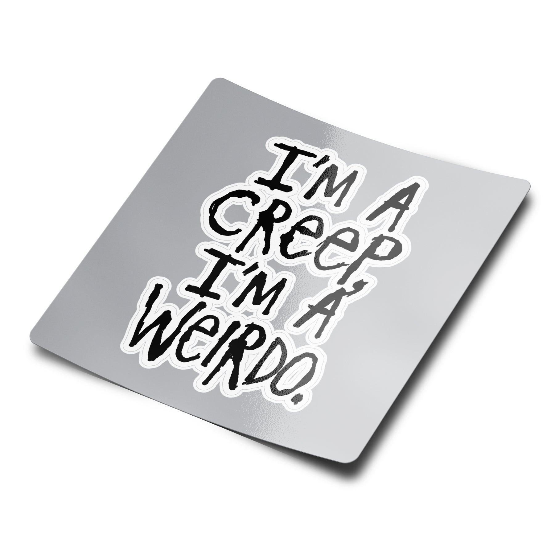 Creep Weirdo Sticker